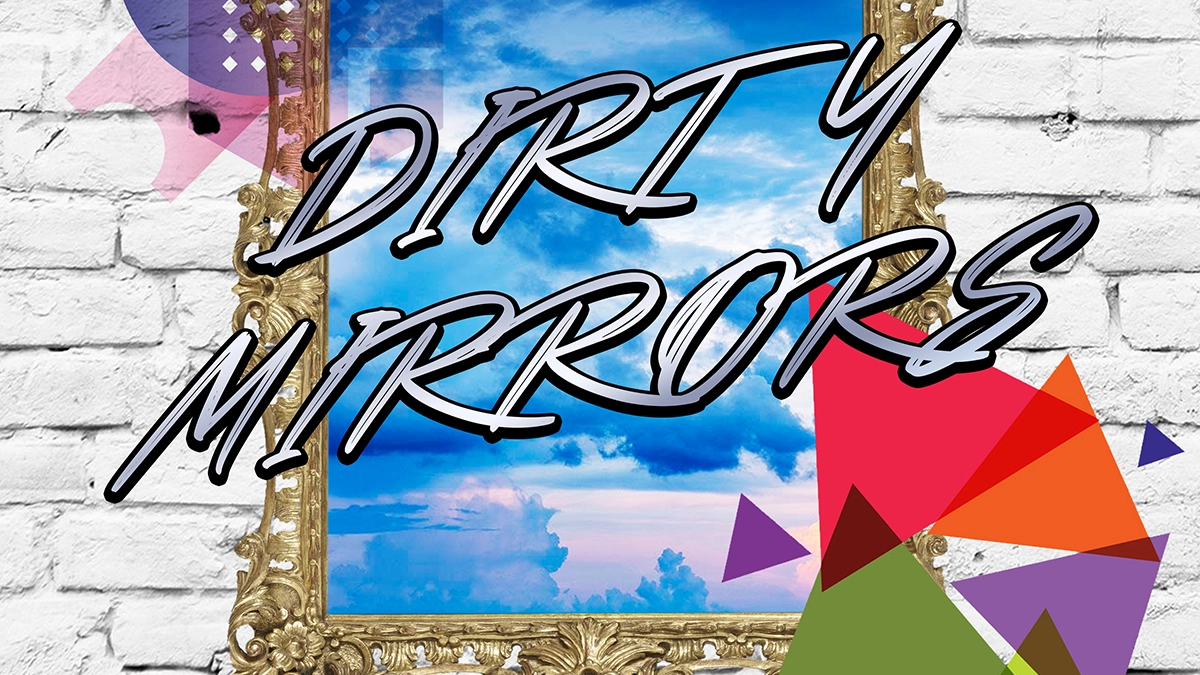 Album cover for Ben Davidson & Sean Smith's "Dirty Mirrors" featuring an illustration of a mirror with 'Dirty Mirror' written across it!